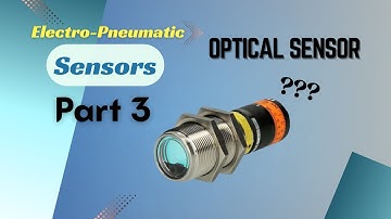 Electro Pneumatic Sensors Part 3 (Optical Proximity Sensor)