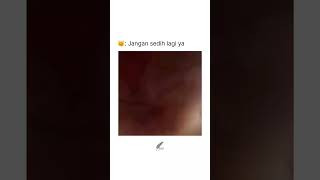jangan sedih lagi ya😚