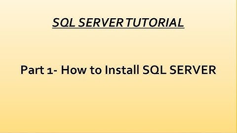 How To Install SQL SERVER - Part 1