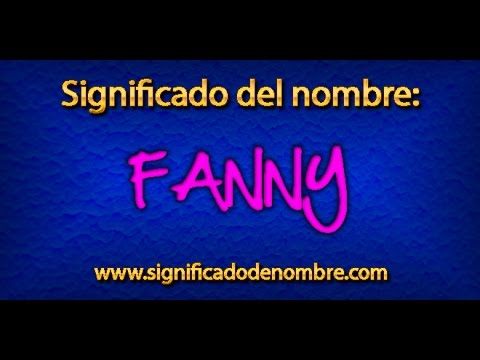 Significado de Fanny | ¿Qué significa Fanny?