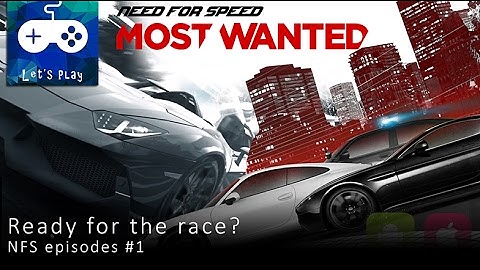 Need for Speed: Most Wanted Android Gameplay | NFS Episodes #EP 1