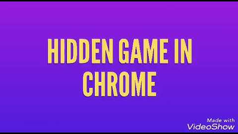 Hidden Game in Google Chrome Browser