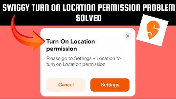 How To Solve Swiggy App "Turn on Location permission" Problem|| Rsha26 Solutions