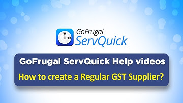 GoFrugal ServQuick - How to create a Regular GST Supplier? | Purchase