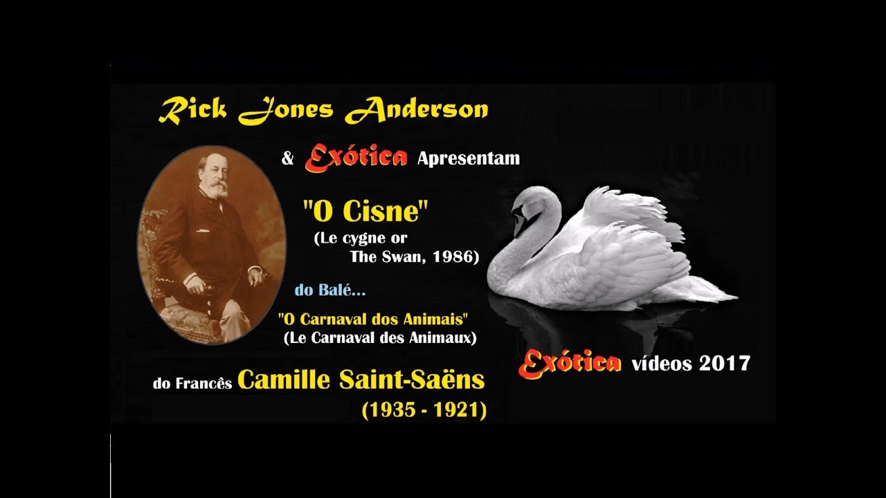 Camille Saint-Saëns - O Cisne (Le Cygne,1886) (de “O Carnaval dos Animais”)  