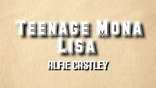 Alfie Castley - Teenage Mona Lisa (Lyrics Video)