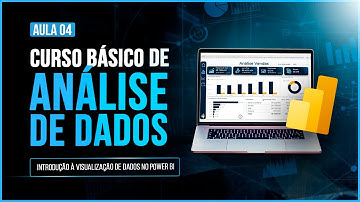 Curso Básico de Análise de Dados Aula 4 - Introdução à Visualização de Dados no Power BI