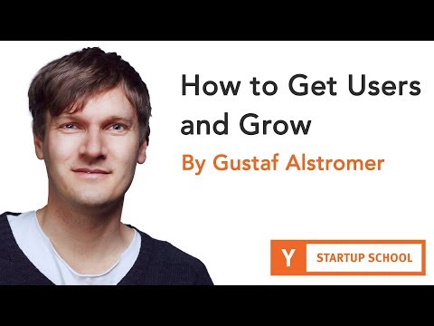 Gustaf Alstromer - How to Get Users and Grow thumbnail