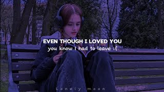 Even though I loved you, you know I had to leave || 28 [ Remix ♡ Lyrics ]