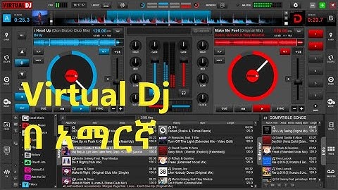 Virtual Dj በ አማርኛ || Virtual Dj Tutorial In Amharic