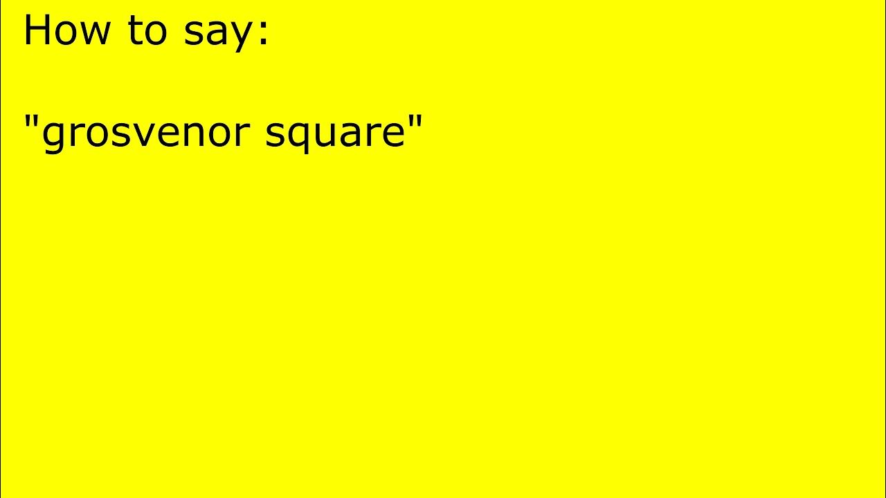 How to pronounce grosvenor square - YouTube