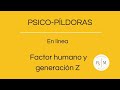 Factor Humano y Generación Z