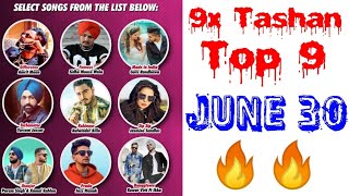9x Tashan Top 9 | Songs List with a Short Video | June 30, 2018 | Subscribe for Another Week |