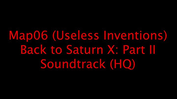 "Map06" - Back to Saturn X: Part II Soundtrack (HQ 5.1) [Useless Inventions]