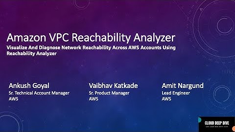 Amazon VPC Reachability Analyzer - How to troubleshooting Network Reachability Across AWS Accounts