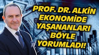 'GÖRECEKSİNİZ, AYNEN BÖYLE OLACAK!' Prof. Dr. Emre Alkin Ekonomi Gerçeklerini Böyle Açıkladı!