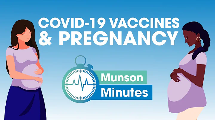 COVID-19 Vaccines and Pregnancy | Munson Minutes