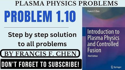 Introduction to plasma physics and controlled fusion problem 1.10 | Plasma physics problem 1.10
