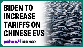 Biden to quadruple tariffs on Chinese EVs