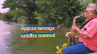 Video thumbnail of "APPA NEENGA SEIDHA NANMAI || Sax solo || tamil christian song || Bro. Leo john"