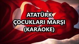 ATATÜRK ÇOCUKLARI MARŞI KARAOKE - ALT YAZILI (23 Nisan Şarkıları) Resimi
