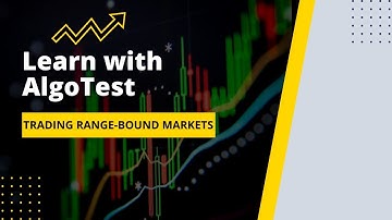 Algo Trading India | Trading Range Bound Markets | Learn with AlgoTest
