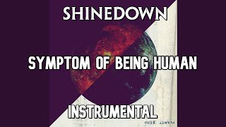 Shinedown - A Symptom of Being Human [Instrumental]