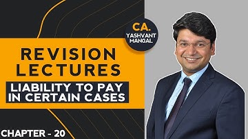 Liability to pay in certain cases Revision of CA/CS/CMA Final GST || Chapter 20 || Dec. 21/May 22 ||