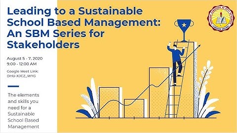 (Webinar ) Leading to a Sustainable School Based Management: An SBM Series for Stakeholders