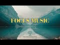 Relaxing Music for Focus and Work, Background Study Music