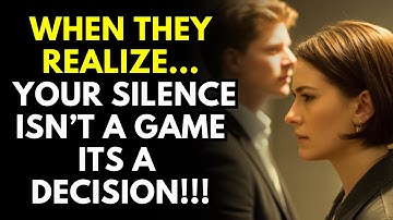 When They Finally Realize Your Silence Isn’t a Game… It’s a Decision ~ Stoic Power