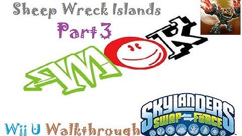Mok: Skylanders Swap Force (Wii U) Walkthrough Sheep Wreck Islands Adventure Pack (3 Of 3)