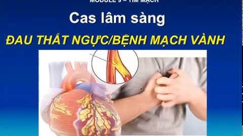 SINH LÝ | CA LÂM SÀNG ĐAU THẮT NGỰC | DHY