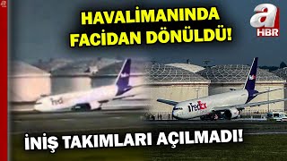 Faciadan dönüldü! Uçak gövde üzerine iniş yapmak zorunda kaldı! | Bakan Uraloğlu A Haber'de