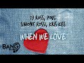DJ ROSS, POUL, SIMONE ROSSI, KRIS KISS - When We Love