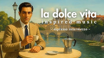 Espresso intermezzo - La Dolce Vita Jazz Instrumentals - Chic Music for Work & Relaxation