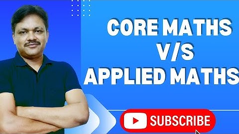 Applied maths v/s Core Maths | Which is better | Kya lena chahiye | Gaur Classes
