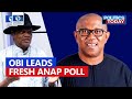 Obi Leads Tinubu, Atiku, Kwankwaso In Fresh ANAP Poll | Politics Today