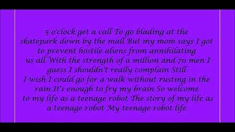 My Life As A Teenage Robot Theme Song Lyrics