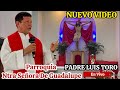 Padre Luis Toro En La Parroquia Ntra Señora de Guadalupe En Casanare🇨🇴BELLA HOMILÍA🔴En Vivo/49-24