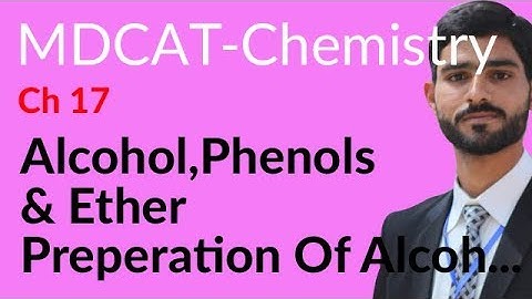 MDCAT Chemistry Lecture Series, Ch 17, Preparation of Alcohol - MDCAT Chemistry