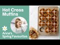 Let&#39;s Bake Fresh Hot Cross Muffins! | Spring Favourites with Anna Olson