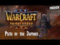 Warcraft 3 Re-Reforged: Path of the Damned Showcase