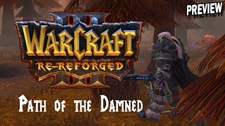 Warcraft 3 Re-Reforged: Path of the Damned Showcase