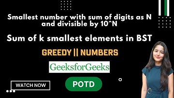Smallest number with sum of digits as N and divisible by 10^N || GeeksforGeeks || Problem of the Day