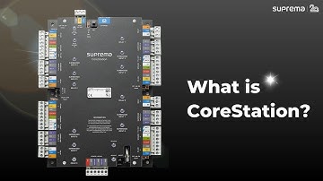 [Suprema Connect] Products & Solutions: Introduction of CoreStation l Suprema