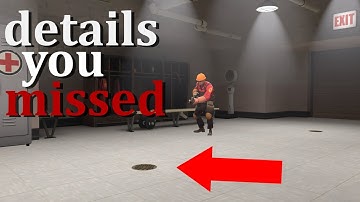 finding details you missed in 2fort: main spawn