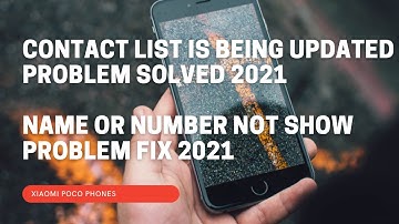 Contact List Is Being Updated Problem Solve | Name Or Number Not Show Problem Fix 2021| Xiaomi|Poco
