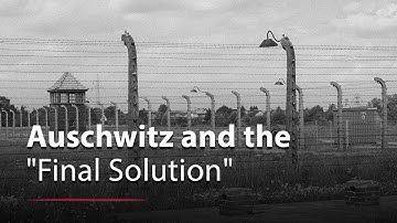 Development of Auschwitz and Its Place in the "Final Solution"
