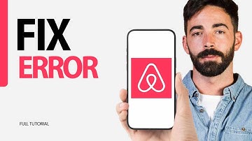 How To Fix Error On Airbnb App 2025